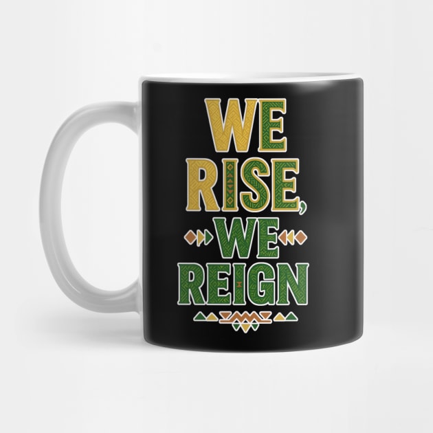 We Rise, We Reign – Afro Empowerment & Pride by Roots In Royalty